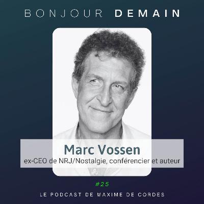 #25|Marc Vossen, ex-CEO de NRJ/Nostalgie #25|Marc Vossen, ex-CEO de NRJ/Nostalgie