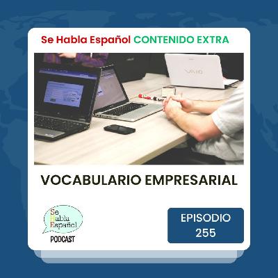 Episodio 255 Extra: Vocabulario empresarial - Episodio exclusivo para mecenas