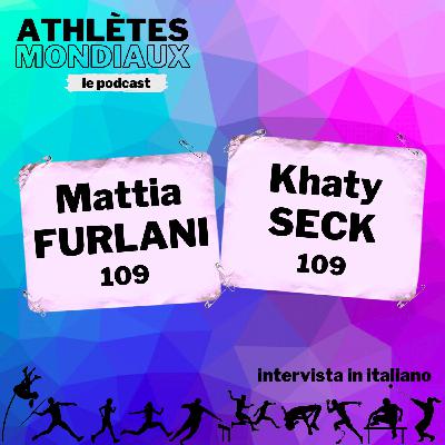 #109 Mattia Furlani e Khaty Seck [IT] - Una questione di famiglia