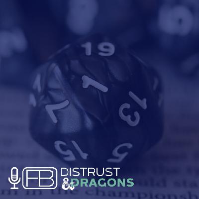 S3 | SS19: Distrust & Dragons