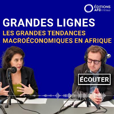 Les grandes tendances macroéconomiques de l’Afrique Les grandes tendances macroéconomiques de l’Afrique