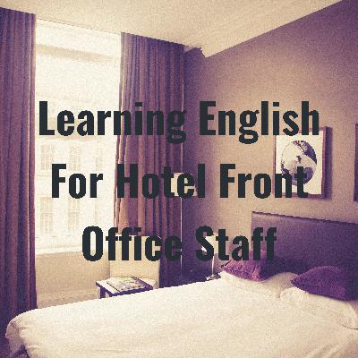 Learning English For Hotel Front Office Staff