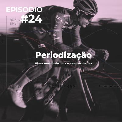 ep#24- Periodização de treino