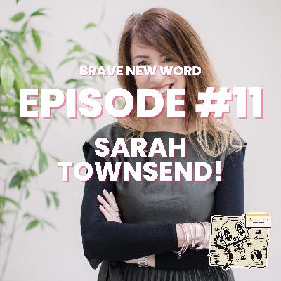 Episode #11: Sarah Townsend! Episode #11: Sarah Townsend!
