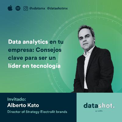 T5EP6. Data analytics en tu empresa: Consejos clave para ser un líder en tecnología con Alberto Kato