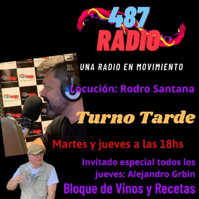 Turno Tarde por la 487 Radio. Sección: Vinos y Recetas. 07-10-2021