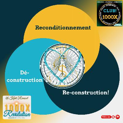 Épisode 385: Deconstruire pour Reconstruire