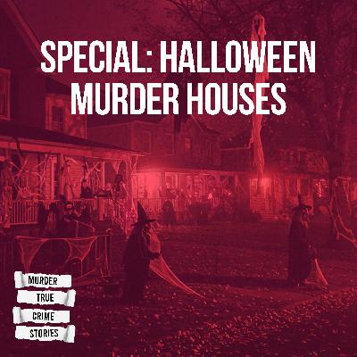 SPECIAL: Halloween Murder Houses