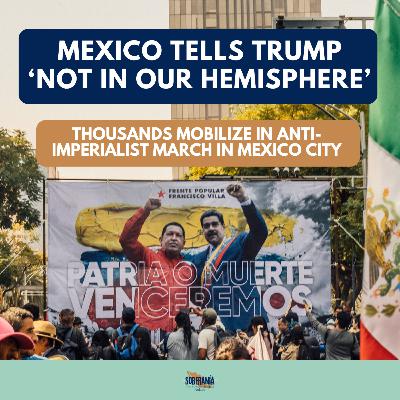 Thousands Mobilize in Anti-Imperialist March: Mexico Tells Trump 'Not in our Hemisphere' Thousands Mobilize in Anti-Imperialist March: Mexico Tells Trump 'Not in our Hemisphere'