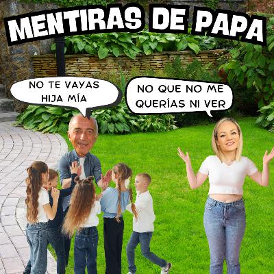MENTIRAS DE PAPÁ MENTIRAS DE PAPÁ