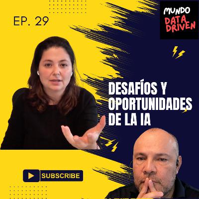 Ep 29. Desafíos y oportunidades de la IA. Lecciones clave para empresas y emprendedores.