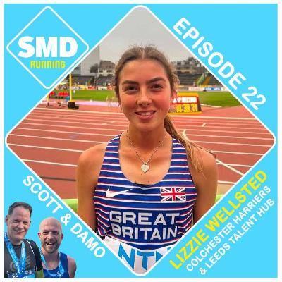 Episode 22 - Lizzie Wellsted (Colchester Harriers & Leeds Talent Hub)