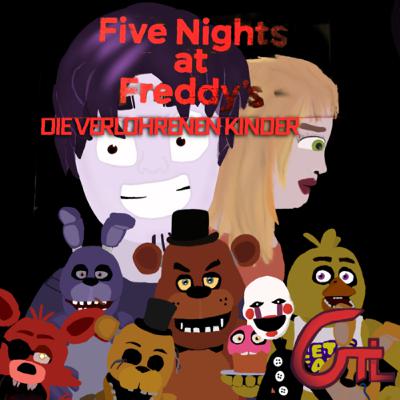 GTL Folge 12: Five nights at Freddy’s Die Verlorenen Kinder GTL Folge 12: Five nights at Freddy’s Die Verlorenen Kinder