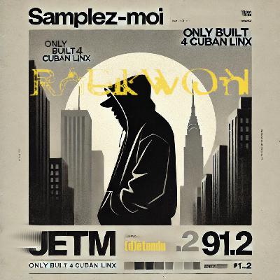 Samplez-Moi !V (d)étendu 19 Raekwon - Only Built 4 Cuban Linx... Samplez-Moi !V (d)étendu 19 Raekwon - Only Built 4 Cuban Linx...