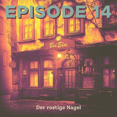 Der rostige Nagel | Lagerfeuer #014