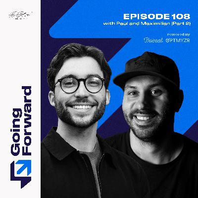 Branding from the Inside Out with Eric Elliott, Paul Schmidt and Maximilian Pyle | Going Forward 108