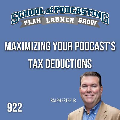 Maximizing Your Podcast's Tax Deductions with Expert Ralph Estep Jr.