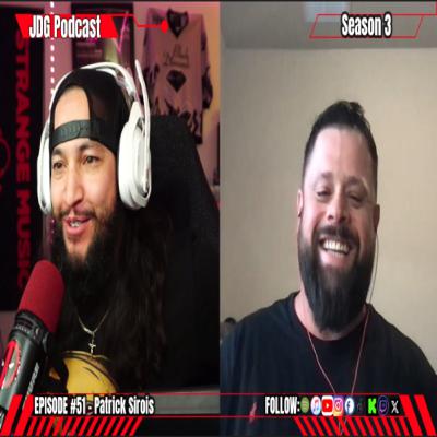 JDG Podcast #51 - Patrick Sirois JDG Podcast #51 - Patrick Sirois