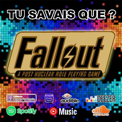 Tu Savais Que ? Fallout Tu Savais Que ? Fallout