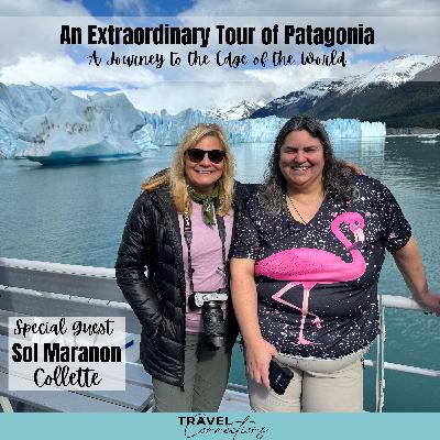 An Extraordinary Tour of Patagonia with Collette