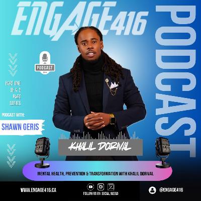 Mental Health, Prevention & Transformation with Khalil Dorival