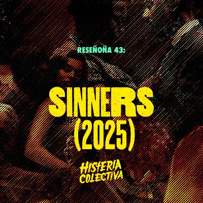 RESEÑOÑA 43: Sinners (2025)