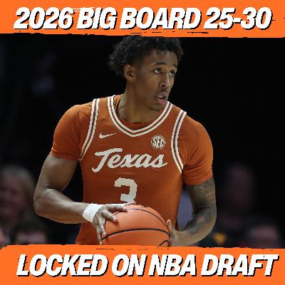 2026 NBA Draft Big Board 25-30