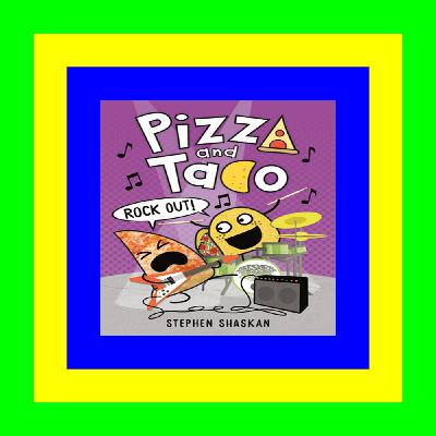Download In ^PDF Pizza and Taco Rock Out! Ebook