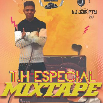@DjTysonPty - TH Especial Mixtape @DjTysonPty - TH Especial Mixtape