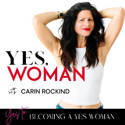 YES TO BECOMING A YES, WOMAN