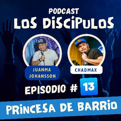 13- Los Discípulos | PRINCESA DE BARRIO - Un wero de barrios bajos y un moreno de clase alta.