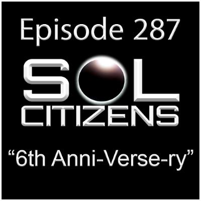 Episode 287: "6th Anni-Verse-ry"