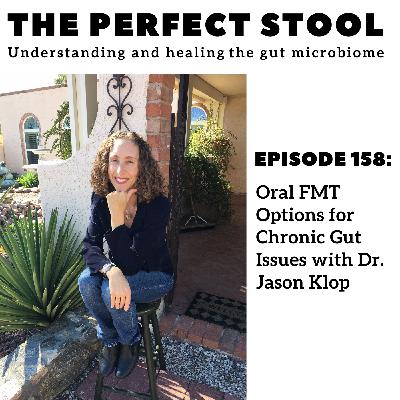 Oral FMT Options for Chronic Gut Issues with Dr. Jason Klop Oral FMT Options for Chronic Gut Issues with Dr. Jason Klop