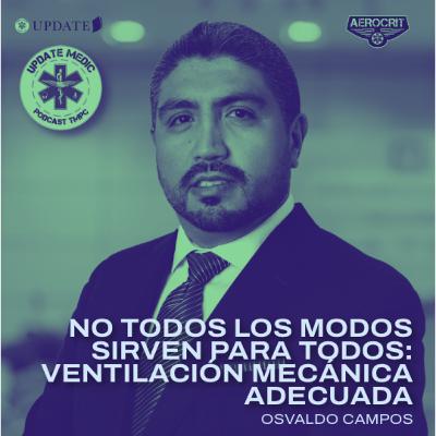No todos los modos sirven para todos: Como elegir la ventilación mecánica adecuada