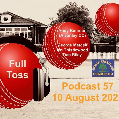Full Toss Podcast 57 10 August 2021