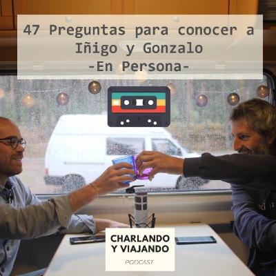 #47 Preguntas para conocer a Iñigo y Gonzalo