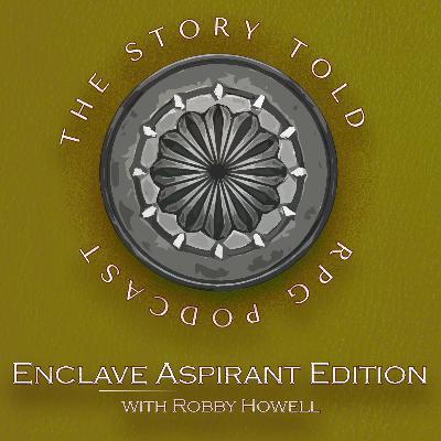 Episode 183: Enclave - Aspirant Edition with Robby Howell Episode 183: Enclave - Aspirant Edition with Robby Howell