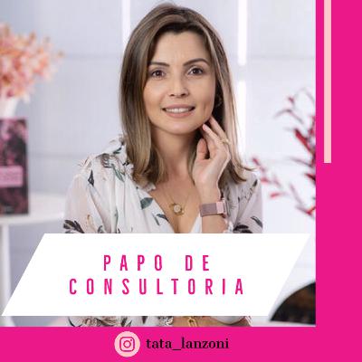 Papo de Consultoria de Imagem com Tatá Lanzoni