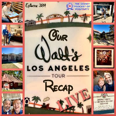 Our Walt's Los Angeles Tour Recap - Live!