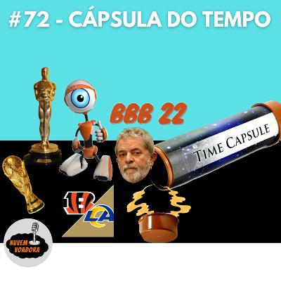 #72 - Cápsula do Tempo #72 - Cápsula do Tempo