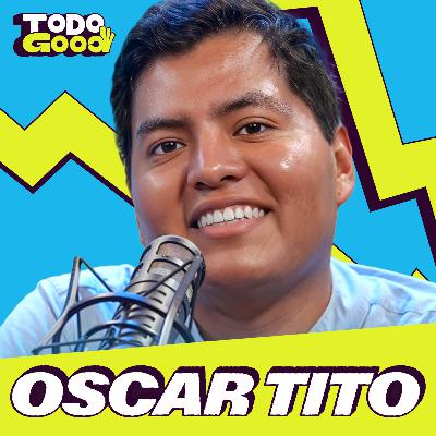 OSCAR TITO ¿Es DIFÍCIL ser COMEDIANTE siendo GAY? | La CLAVE para una BUENA PUBLICIDAD | Todo Good