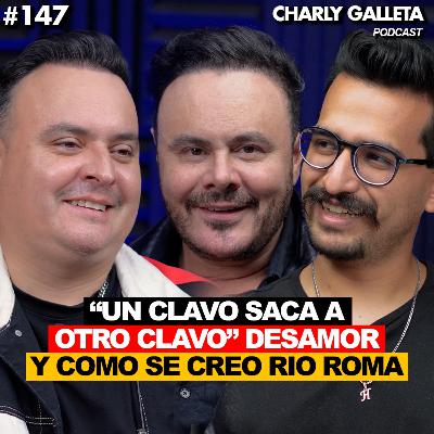 #147 - RIO ROMA: Desamor "Mi persona favorita" DORMIR en alfombras, Shows PRIVADOS y Chabelo
