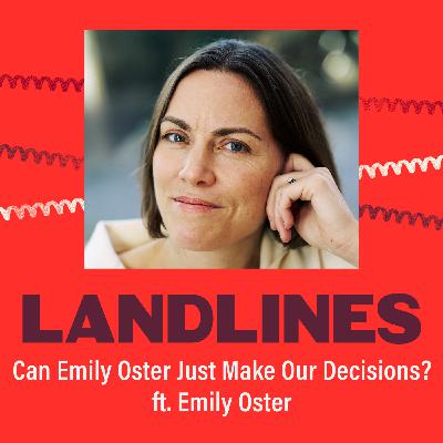 Parenthood: Can Emily Oster Just Make Our Decisions? (ft. Emily Oster)