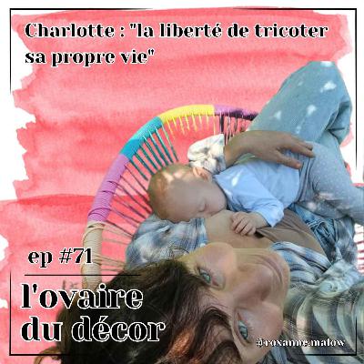 Ep #71 Charlotte : jumeaux, grossesse dite gériatrique, ANA...