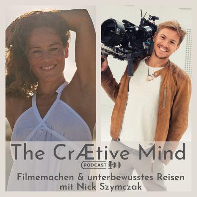 Filmemachen & unterbewusstes Reisen - mit Nick Szymczak Filmemachen & unterbewusstes Reisen - mit Nick Szymczak