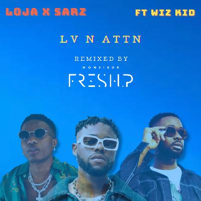 LV N ATTN ( Monsieur FreshP Remix )