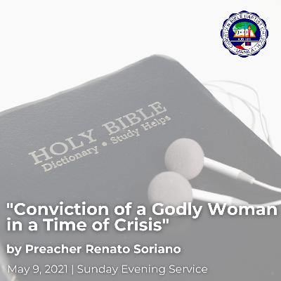 Conviction of a Godly Woman in a Time of Crisis Conviction of a Godly Woman in a Time of Crisis