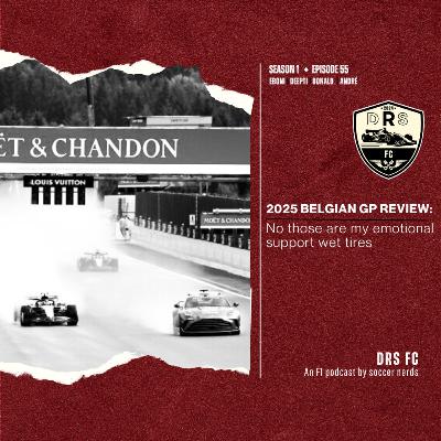 2025 BELGIAN GP REVIEW: No those are my emotional support wet tires