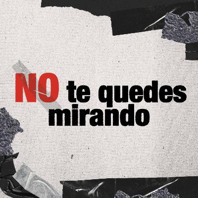 No te quedes mirando