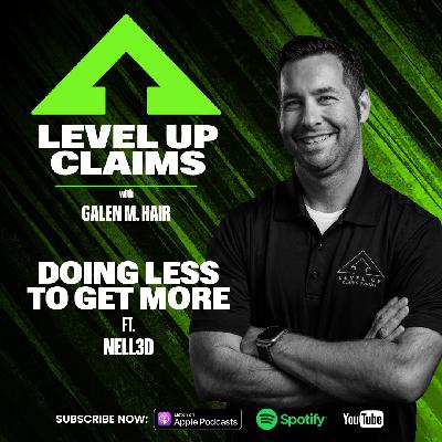 Doing Less to Get More with Nell3D - Episode 154